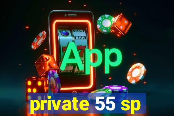private 55 sp